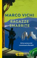 Ragazze smarrite. Un'avventura del commissario Bordelli di Marco Vichi edito da Guanda