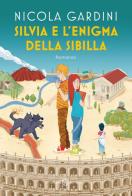 Silvia e l'enigma della Sibilla di Nicola Gardini edito da Salani