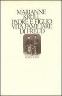 Padre e figlio. Vita familiare di Freud di Marianne Krüll edito da Bollati Boringhieri