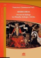 Misericordia. Percorsi di dialogo tra filosofia, teologia e diritto edito da Lateran University Press