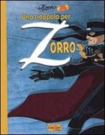 Una trappola per Zorro di De Marchi Marco edito da Edicart