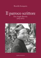 Il parroco scrittore. Don Angelo Bertolin (1912-1971) di Rossella Scomparin edito da Cierre Edizioni