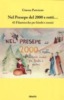 Nel presepe del 2000 e rotti... 43 filastrocche per bimbi e nonni. Ediz. italiana e inglese di Gianna Parenzan edito da Gruppo Albatros Il Filo