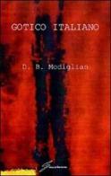 Gotico italiano di D. B. Modiglian edito da Giraldi Editore