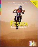 Fisica. Concetti in azione. Per le Scuole superiori. Con espansione online vol.2 di David Frank, Michael Wysession, Sophia Yancopoulos edito da Linx