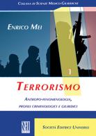 Terrorismo. Antropo-fenomenologia, profili criminologici e giuridici di Enrico Mei edito da SEU