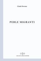 Perle migranti di Giada Devuno edito da Giuliano Ladolfi Editore