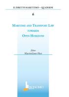 Maritime and transport law towards open horizons di Massimiliano Musi edito da Bonomo