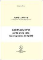 Tutte le poesie. Con Fascicolo di Edoardo Firpo edito da San Marco dei Giustiniani