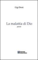 La malattia di Dio di Gigi Dessì edito da Nemapress