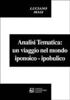 L' analisi tematica: un viaggio nel mondo iponoico-ipobulico di Luciano Masi edito da Edizioni Univ. Romane
