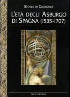 Storia di Cremona. Ediz. illustrata vol.4 edito da Bolis