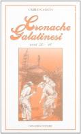 Cronache galatinesi (anni '20-'40) di Carlo Caggia edito da Congedo