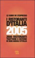 I ristoranti d'Italia 2005 edito da L'Espresso (Gruppo Editoriale)