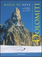 Dolomiti. Magia di neve-Winterzauber di Luca Merisio, Fabio Bottonelli edito da Lyasis
