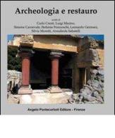 Archeologia e restauro di Carlo Cresti edito da Pontecorboli Editore
