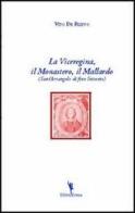 La viceregina, il monastero, il mallardo di Vito De Filippo edito da EditricErmes
