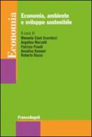 Economia, ambiente e sviluppo sostenibile edito da Franco Angeli