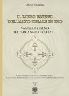 Vangelo esseno dell'arcangelo Raffaele. Il libro esseno dell'alto ideale di Dio vol. 15 di Olivier Manitara edito da Psiche 2
