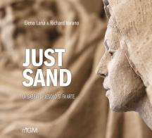 Just Sand. La sabbia di Jesolo si fa arte. Ediz. inglese di Elena Lana edito da Autopubblicato