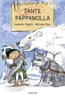 Dante Pappamolla. Ediz. ad alta leggibilità di Isabella Paglia edito da Camelozampa