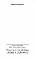 Venezia. La biblioteca di tutte le biblioteche edito da Anteferma Edizioni