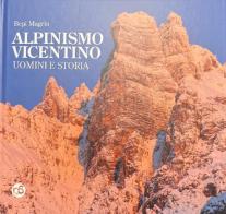 Alpinismo vicentino di Bepi Magrin edito da Nuovi Sentieri Editore
