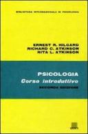 Psicologia. Corso introduttivo di Hilgard Ernest R., Atkinson Richard C., Atkinson Rita L. edito da Giunti Editore