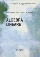 Algebra lineare. Quaderno di approfondimento. Per le Scuole di Marina Scovenna, Maurizio G. Citterio, Adriana Moretti edito da CEDAM