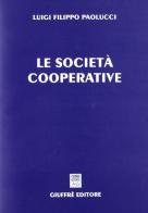 Le società cooperative di Luigi F. Paolucci edito da Giuffrè