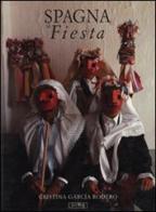 Spagna in fiesta di J. Manuel Caballero Bonald, Cristina García Rodero edito da Jaca Book