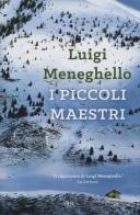 I piccoli maestri di Luigi Meneghello edito da BUR Biblioteca Univ. Rizzoli