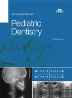 Pediatric dentistry di Antonella Polimeni edito da Edra