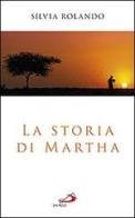 La storia di Martha di Silvia Rolando edito da San Paolo Edizioni