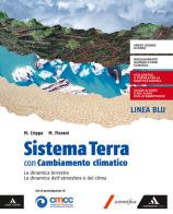 Sistema Terra con Cambiamento climatico. Per il 5ª classe del Liceo scientifico e classico. Con e-book. Con espansione online di Massimo Crippa, Marco Fiorani edito da Mondadori Scuola