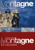 Monte Disgrazia-Val di Mello. Con Carta geografica ripiegata edito da Editoriale Domus