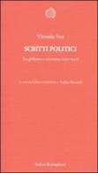 Scritti politici. Tra giellismo e azionismo (1932-1947) di Vittorio Foa edito da Bollati Boringhieri