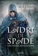 Ladri di spade. The Riyria revelations vol.1 di Michael J. Sullivan edito da Armenia