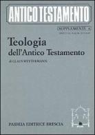 Teologia dell'Antico Testamento di Claus Westermann edito da Paideia