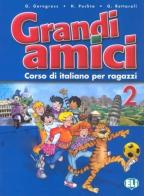 Grandi amici vol.2 di Günter Gerngross, Herbert Puchta, Giorgia Rettaroli edito da ELI