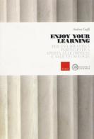 Enjoy your learning. Per una didattica partecipativa aperta alle imprese e alle tecnologie di Andrea Cioffi edito da Erickson