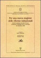 Per una nuova stagione delle riforme istituzionali. Atti del Seminario di studi (Firenze, 25 settembre 2006) edito da Polistampa