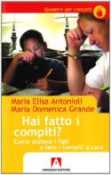 Hai fatto i compiti? Come aiutare i figli a fare i compiti a casa di M. Elisa Antonioli, Maria Domenica Grande edito da Armando Editore