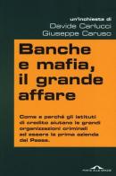 Banche e mafia, il grande affare di Davide Carlucci, Giuseppe Caruso edito da Ponte alle Grazie