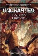 Uncharted. il quarto labirinto di Christopher Golden edito da Multiplayer Edizioni