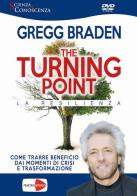 Turning point. La resilienza. DVD di Gregg Braden edito da Macrovideo