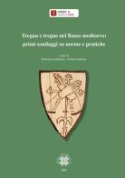 Tregua e tregue nel Basso Medioevo: primi sondaggi su norme pratiche edito da Officina di Studi Medievali