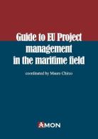 Guide eu project management in the maritime field edito da Amon