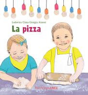 La pizza. Le storie del nido di Lodovica Cima edito da Bacchilega Editore