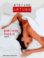 Scrivere poesie di Stefano Artuso edito da Libreria Editrice Urso